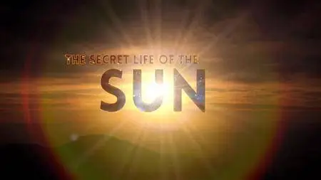 BBC - The Secret Life of the Sun (2013)