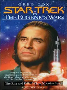 Greg Cox - The Eugenics Wars Vol. 2: The Rise and Fall of Khan Noonien Singh (Star Trek)
