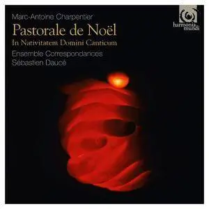 Ensemble Correspondances, Sébastien Daucé - Charpentier: Pastorale de Noël (2016)