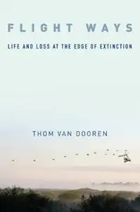 Flight Ways: Life and Loss at the Edge of Extinction (Repost)