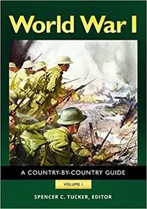 World War I [2 volumes]: A Country-by-Country Guide