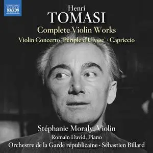 Stéphanie Moraly, Orchestre de la garde Républicaine, Romain David, Sébastien Billard - Tomasi: Complete Violin Works (2022)