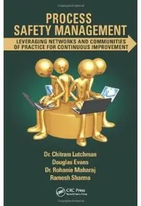 Process Safety Management: Leveraging Networks and Communities of Practice for Continuous Improvement [Repost]