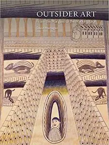 Outsider Art: From the Margins to the Marketplace