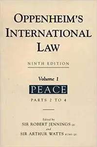Oppenheim's International Law: Volume 1 Peace