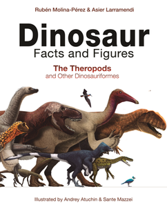 Dinosaur Facts and Figures : The Theropods and Other Dinosauriformes