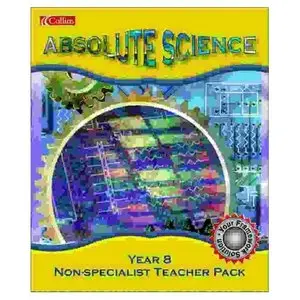 Absolute Science: Year 8 Non-specialist Teacher's Pack  