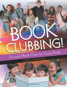 Book Clubbing!: Successful Book Clubs for Young People (repost)