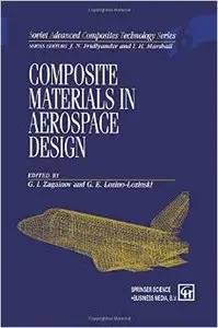 Composite Materials in Aerospace Design by G.I. Zagainov