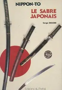 Nippon-To: Le Sabre Japonais (Repost)