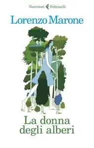 Lorenzo Marone - La donna degli alberi