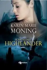Karen Marie Moning - Highlander vol.04. Il bacio dell'Highlander