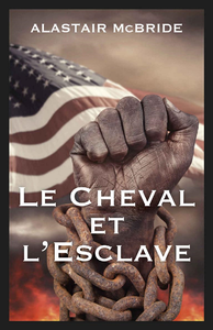 Le Cheval et l'Esclave - Alastair McBride