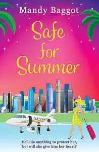 «Safe for Summer» by Mandy Baggot