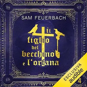 «Il figlio del becchino e l'orfana? Libro 4? Il figlio del becchino 4» by Sam Feuerbach