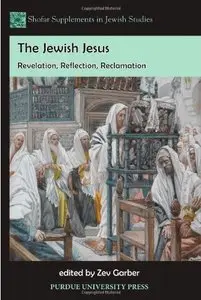 The Jewish Jesus: Revelation, Reflection, Reclamation (repost)