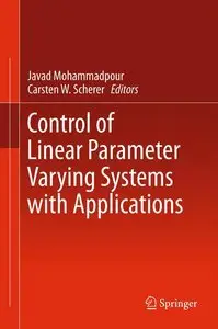 Control of Linear Parameter Varying Systems with Applications (repost)