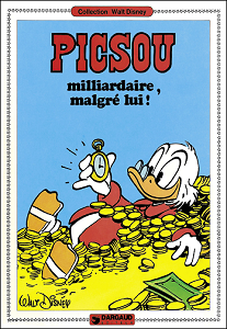 Oncle Picsou - Tome 4 - Milliardaire Malgré Lui!