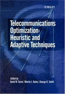 Telecommunications Optimization: Heuristic and Adaptive Techniques (Repost)