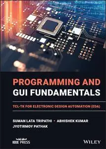 Programming and GUI Fundamentals: TCL-TK for Electronic Design Automation (EDA)