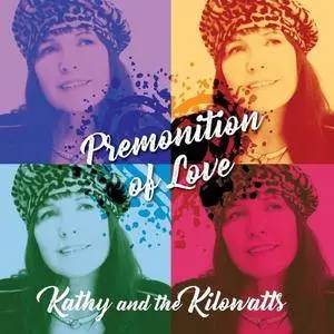 Kathy & The Kilowatts - Premonition of Love (2018)