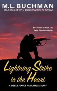 «Lightning Strike to the Heart» by M.L. Buchman