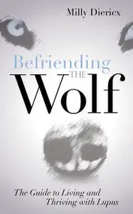 «Befriending the Wolf» by Milly Diericx