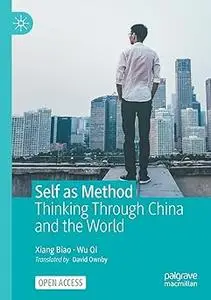 Self as Method: Thinking Through China and the World