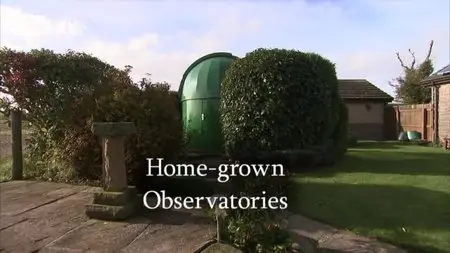 BBC The Sky at Night - Home-Grown Observatories (2012)
