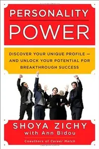 Personality Power: Discover Your Unique Profile -- and Unlock Your Potential for Breakthrough Success (repost)