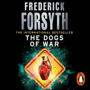 «The Dogs Of War» by Frederick Forsyth