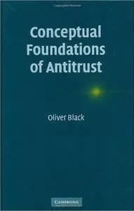 Conceptual Foundations of Antitrust (repost)