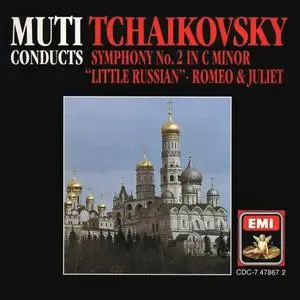 Riccardo Muti, Philharmonia Orchestra - Tchaikovsky: Symphony No. 2 "Little Russian"; Romeo and Juliet (1986)