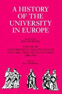 A History of the University in Europe: Volume 3 [Repost]