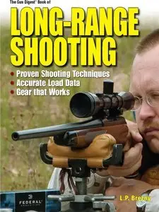 The Gun Digest Book of Long-Range Shooting (Repost)