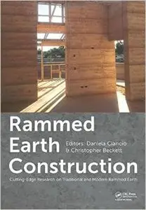 Rammed Earth Construction: Cutting-Edge Research on Traditional and Modern Rammed Earth