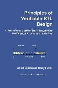 Principles of Verifiable RTL Design: A functional coding style supporting verification processes in Verilog