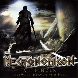 Necronomicon - Pathfinder... Between Heaven And Hell (2015)