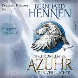 «Die Chroniken von Azuhr - Band 1: Der Verfluchte» by Bernhard Hennen