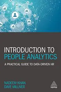 Introduction to People Analytics: A Practical Guide to Data-driven HR