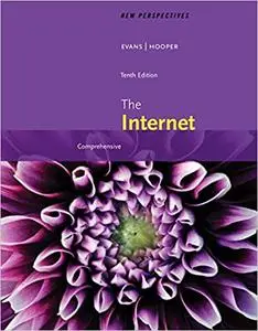 New Perspectives On The Internet: Comprehensive, 10th Edition