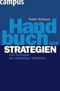 Handbuch der Strategien 220 Konzepte der weltbesten Vordenker Edition