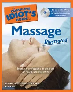 The Complete Idiot’s Guide to Massage Illustrated (2007)