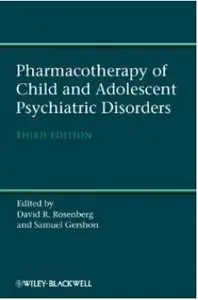 Pharmacotherapy of Child and Adolescent Psychiatric Disorders (3rd edition)