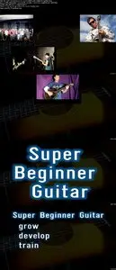 Super Beginner Guitar - start right, start awesome
