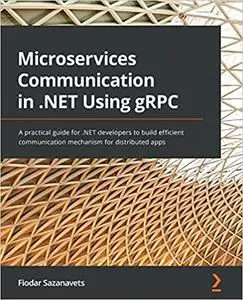 Microservices Communication in .NET Using gRPC: A practical guide for .NET developers