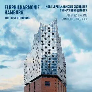 Thomas Hengelbrock - Elbphilharmonie First Recording - Brahms: Symphonies Nos. 3 & 4 (2017)