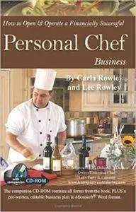 How to Open & Operate a Financially Successful Personal Chef Business