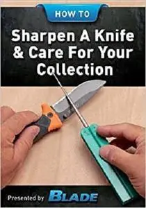 How to Sharpen a Knife & Care for Your Collection
