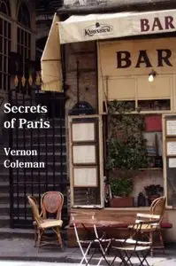 Secrets of Paris: Paris for Beginners: An Insider's Guide